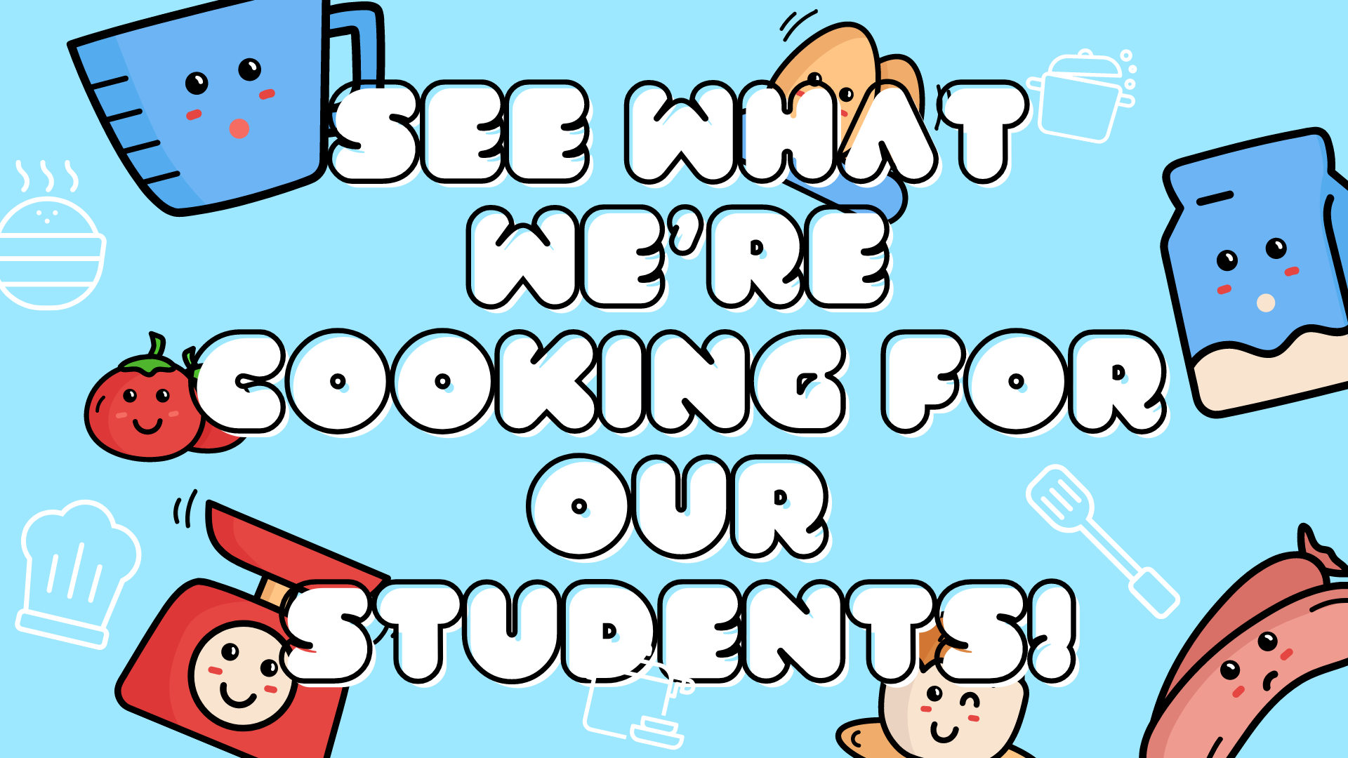 see what we're cooking for our students.png